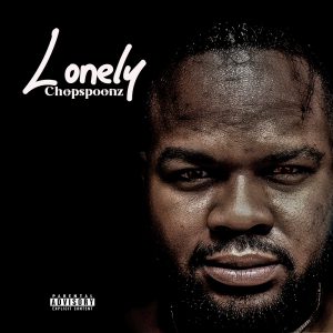 Chopspoonz lonely 