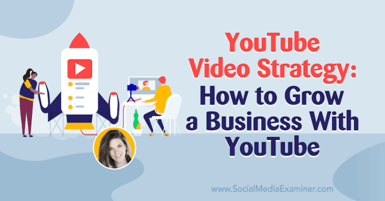 Simple Way How To Grow Your Business With YouTube Strategy