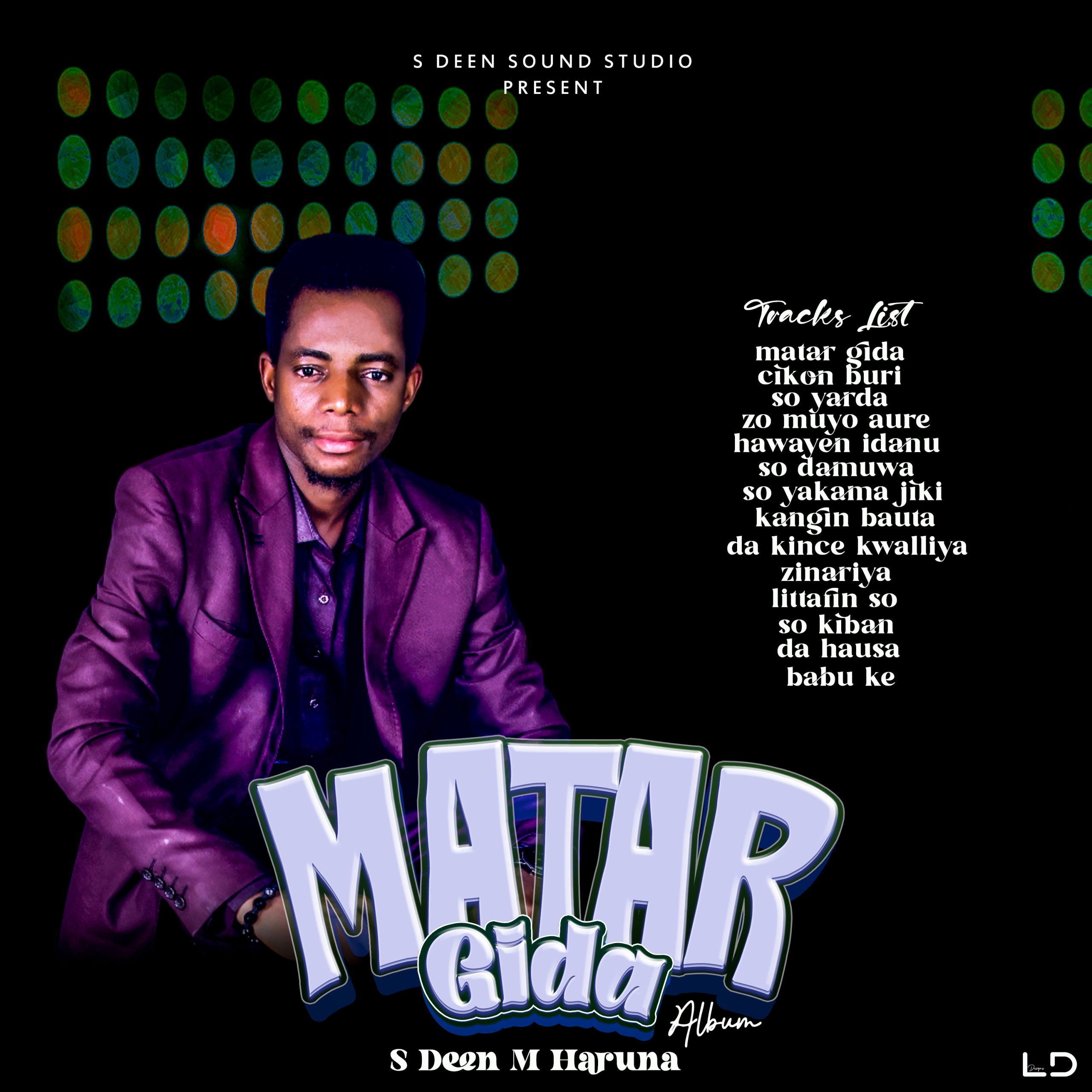 S Deen M Haruna Matar Gida Album 