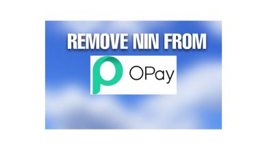 Know How to Remove NIN From Your Opay Account