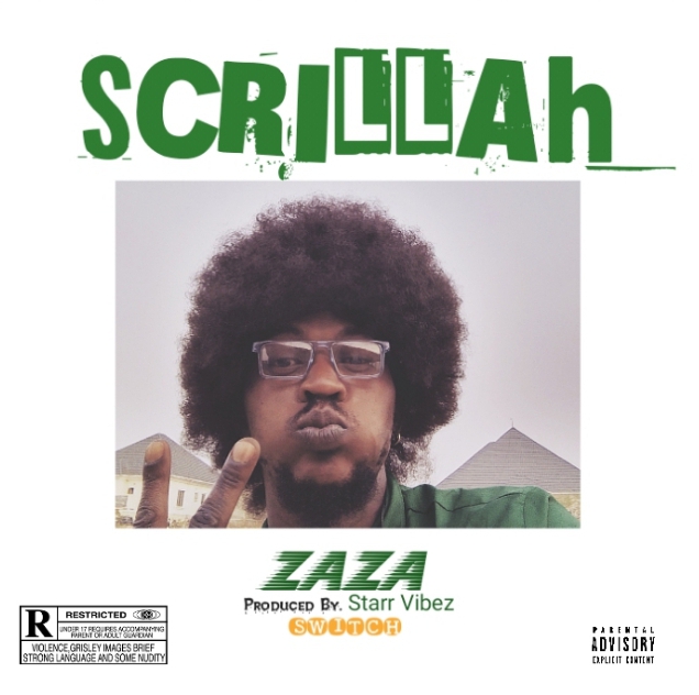 [AUDIO] ZAZA - Scrillah